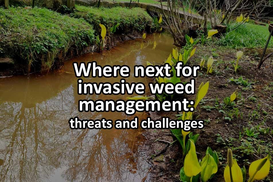 Where next for invasive weed management - threats and challenges